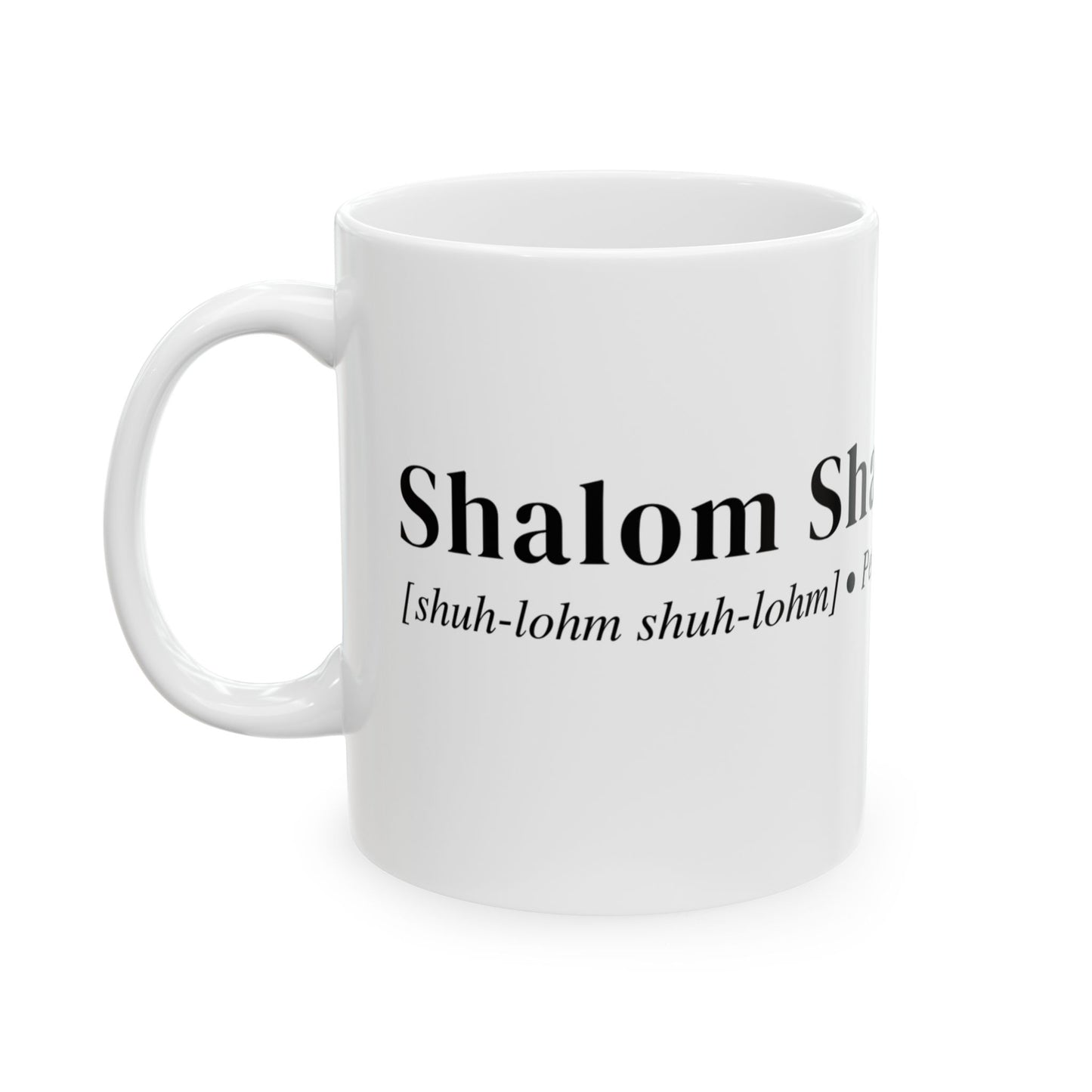 Christian Accent Coffee Mug (11 or 15oz, white) with the 'Shalom Shalom - Perfect Peace" definition
