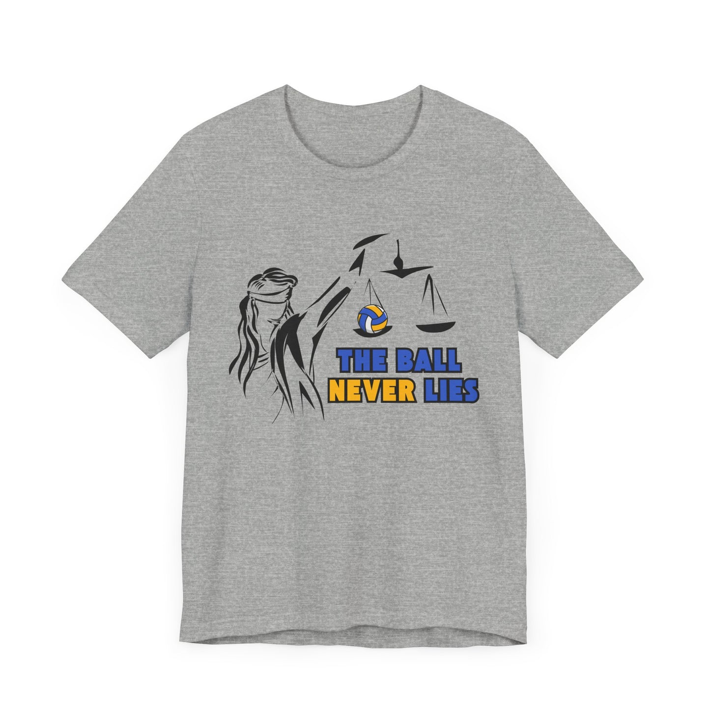 "The Ball Never Lies" Scale of Justice Volleyball Unisex Tee – Beach, Indoor, & Beyond