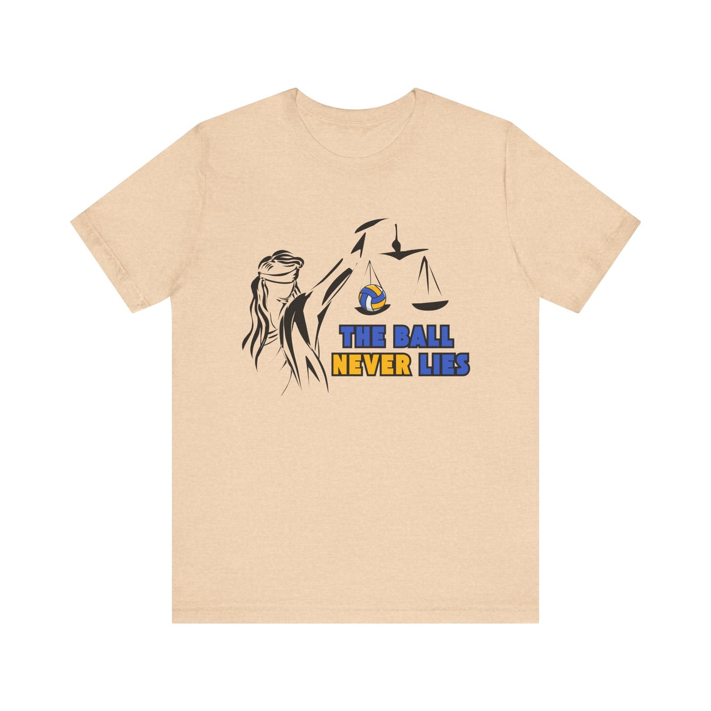 "The Ball Never Lies" Scale of Justice Volleyball Unisex Tee – Beach, Indoor, & Beyond