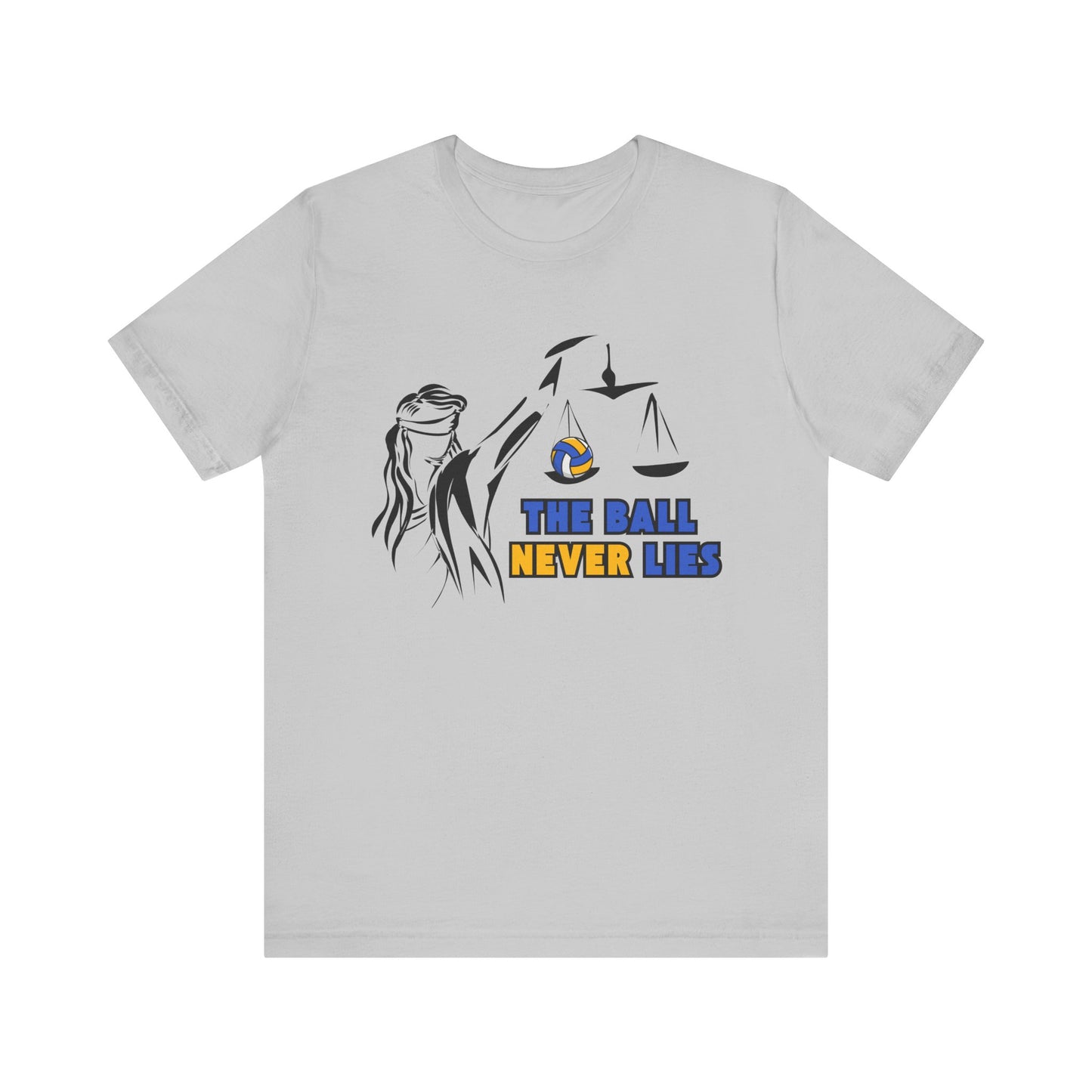 "The Ball Never Lies" Scale of Justice Volleyball Unisex Tee – Beach, Indoor, & Beyond