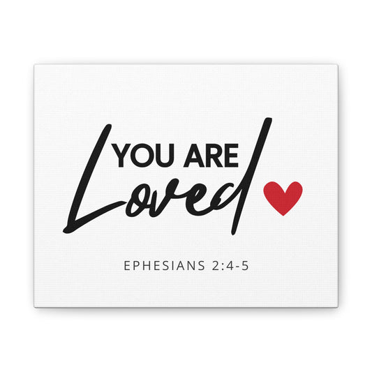 'You Are Loved' (Ephesians 2:4-5) Stretched Canvas Christian Inspirational Wall Art