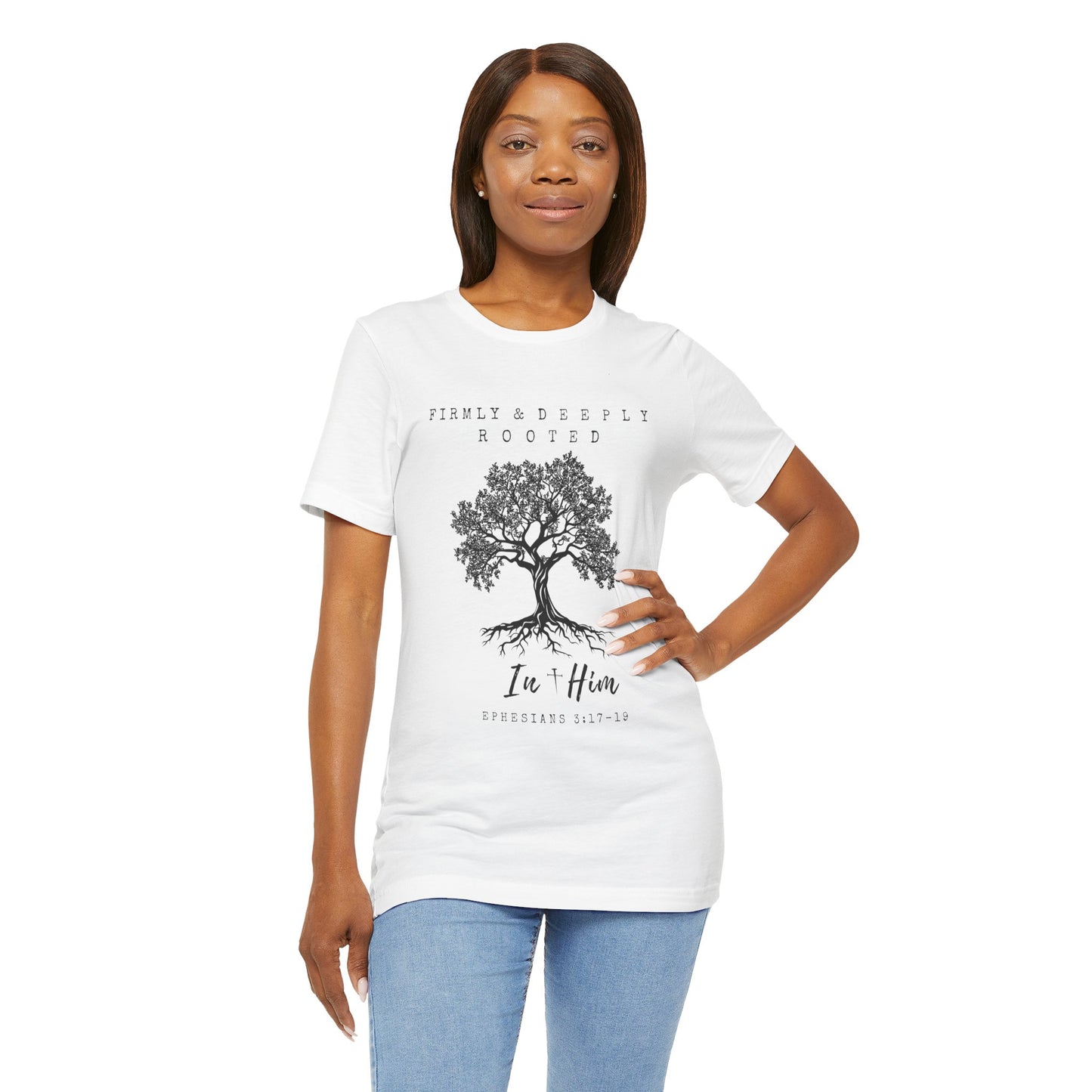 Christian Inspirational T-Shirt - 'Firmly & Deeply Rooted in Him' (Ephesians 3:17-19) - Express Delivery available