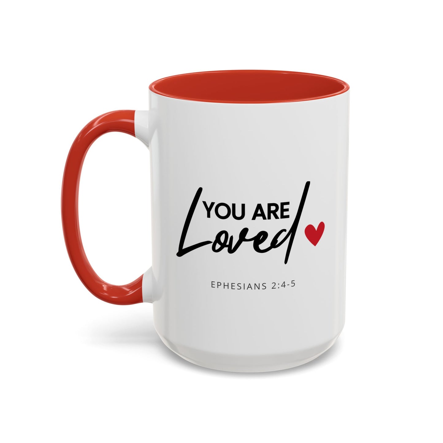 Christian Accent Coffee Mug (11 or 15oz, various colors) 'You are loved' (Ephesians 2:4-5)