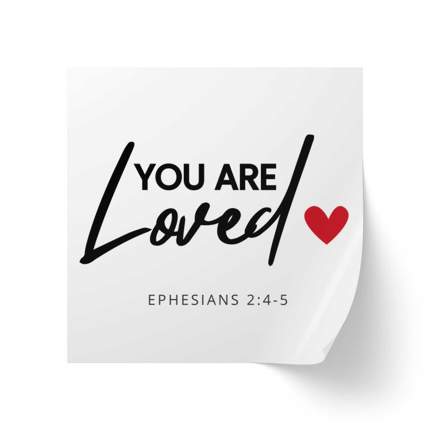 Christian Inspirational Sticker Rolls of 50, 100 or 250 (1"x 1" or 2"x 2") - 'You Are Loved' (Ephesians 2:4-5)