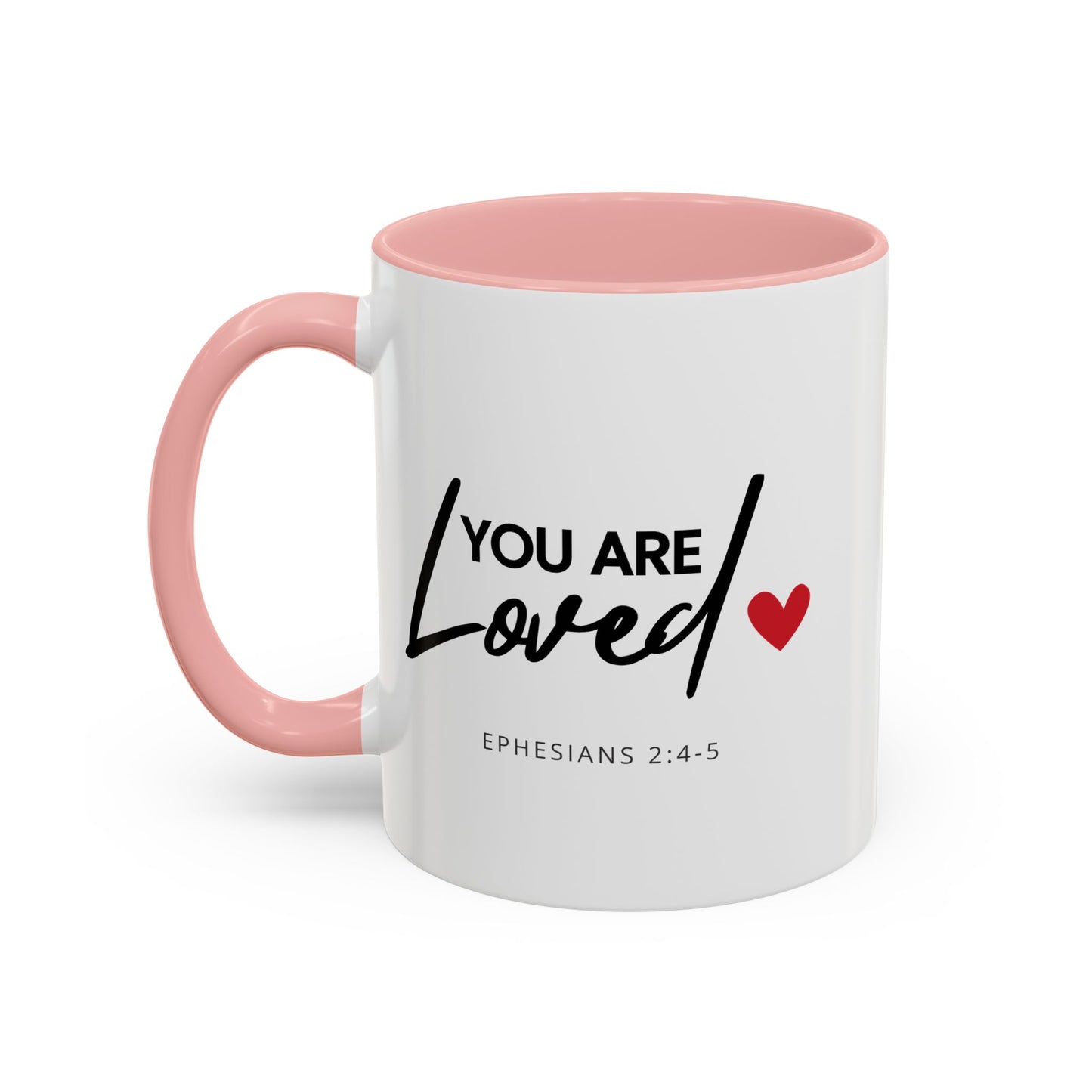 Christian Accent Coffee Mug (11 or 15oz, various colors) 'You are loved' (Ephesians 2:4-5)